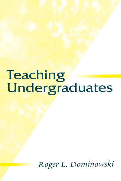 Teaching Undergraduates (Educational Psychology Series)