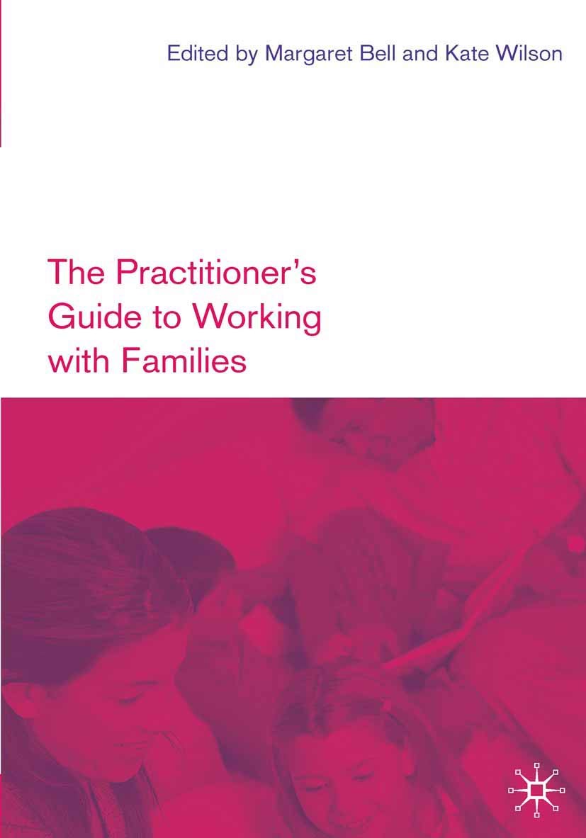The Practitioner's Guide to Working with Families