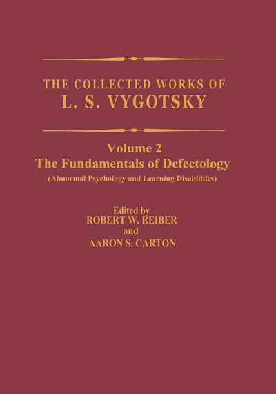 The Collected Works of L.S. Vygotsky: The Fundamentals of Defectology (Cognition and Language)
