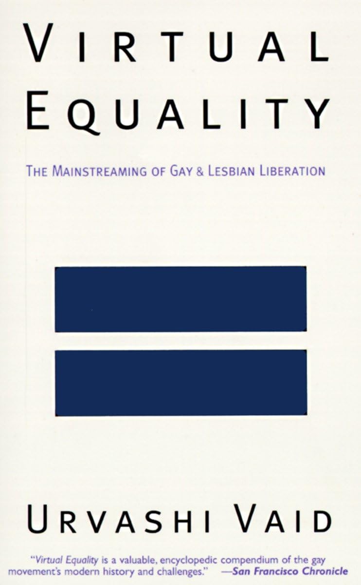 Virtual Equality: The Mainstreaming of Gay and Lesbian Liber