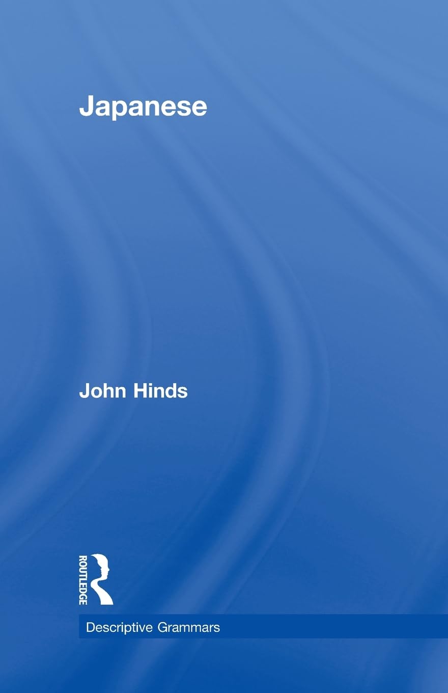 Japanese: Descriptive Grammar (Croom Helm Descriptive Grammar Series)