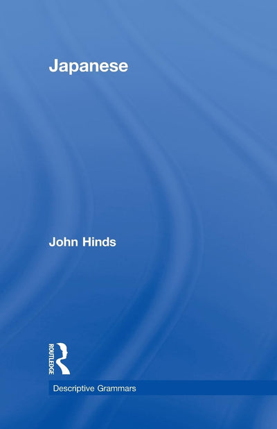 Japanese: Descriptive Grammar (Croom Helm Descriptive Grammar Series)