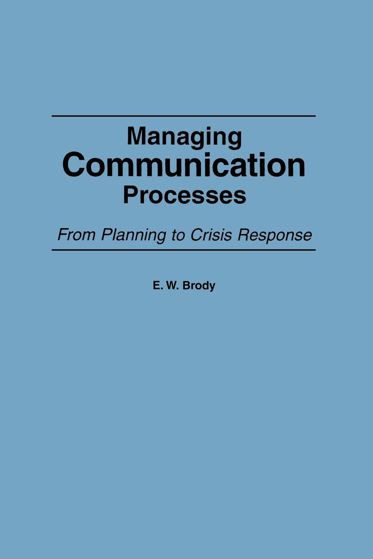 Managing Communication Processes: From Planning to Crisis Response