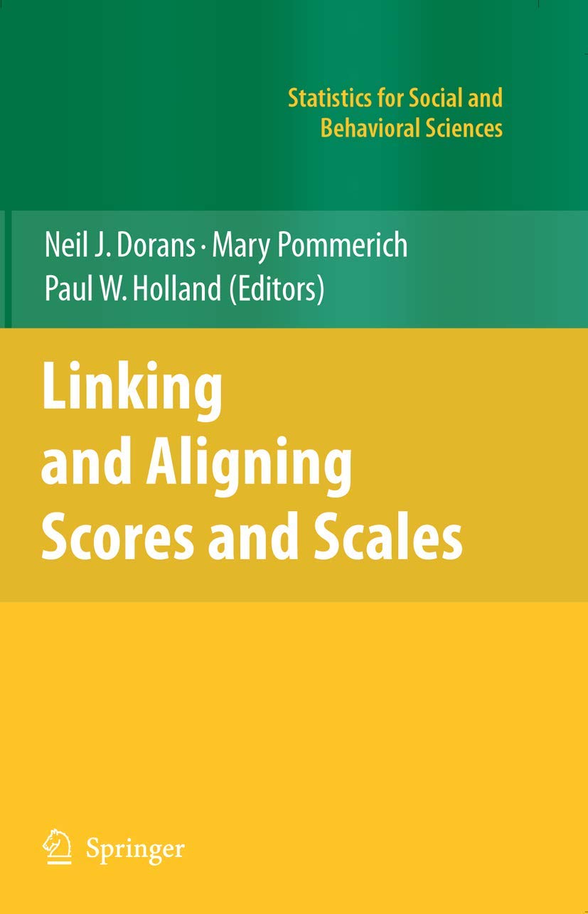 Linking and Aligning Scores and Scales (Statistics for Social and Behavioral Sciences)