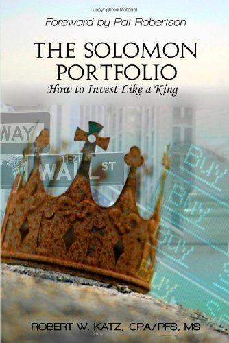 The Solomon Portfolio: How to Invest Like a King