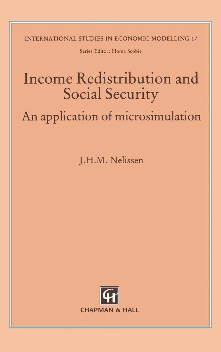Income Redistribution and Social Security: An application of microsimulation (International Studies in Economic Modelling)