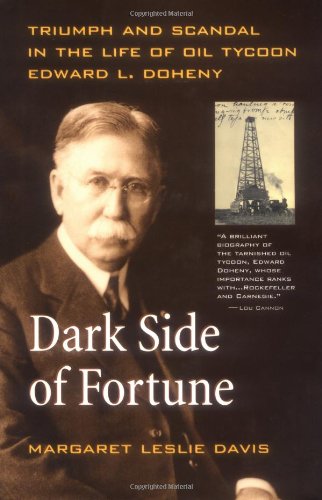 Dark Side of Fortune: Triumph and Scandal in the Life of Oil