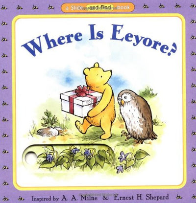 Where is Eeyore? (Pooh Slide and Find Books)