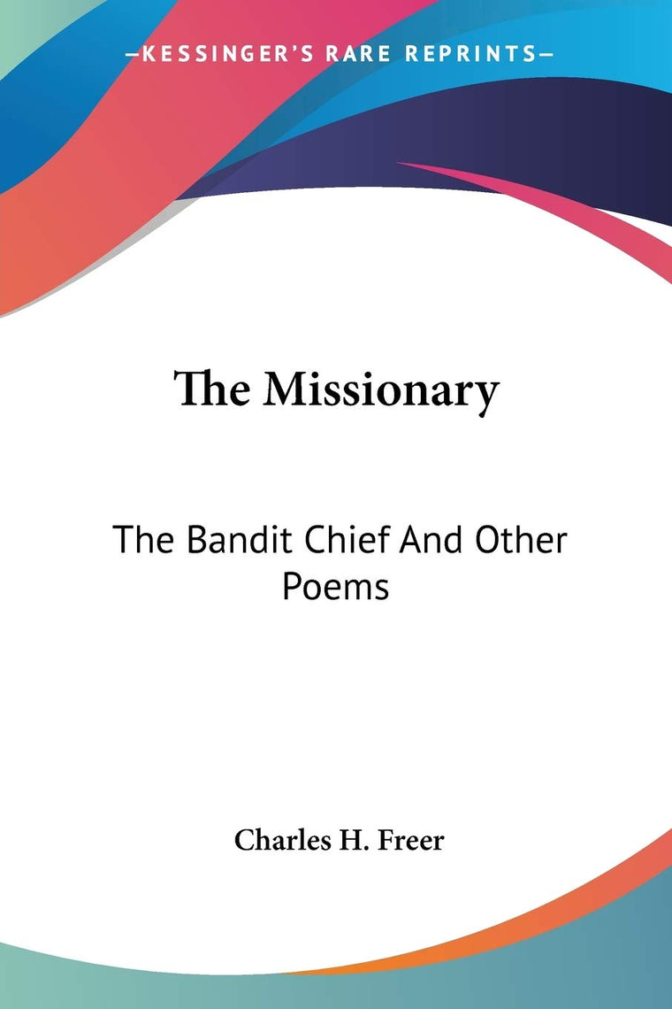 The Missionary: The Bandit Chief And Other Poems