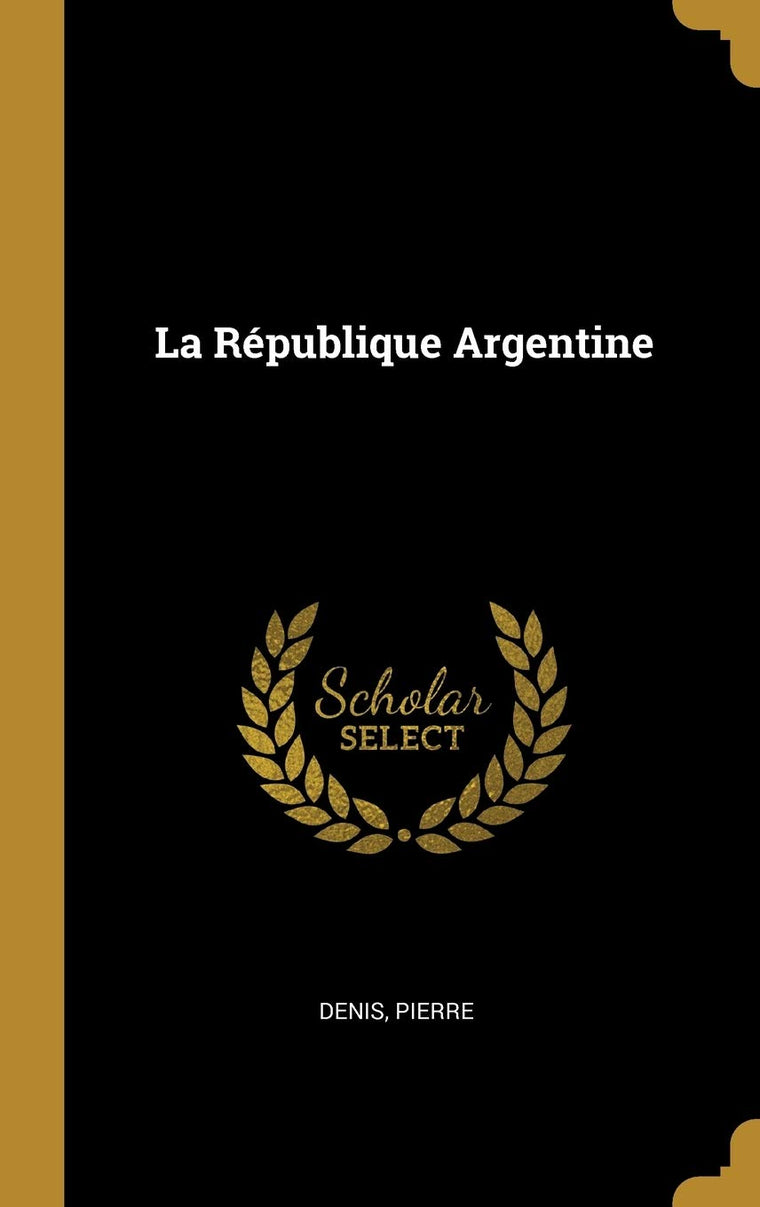 La République Argentine (French Edition)