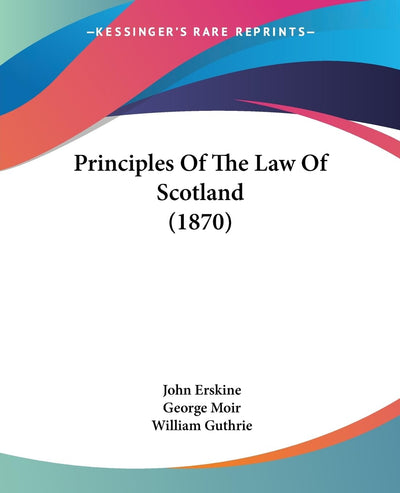 Principles Of The Law Of Scotland (1870)