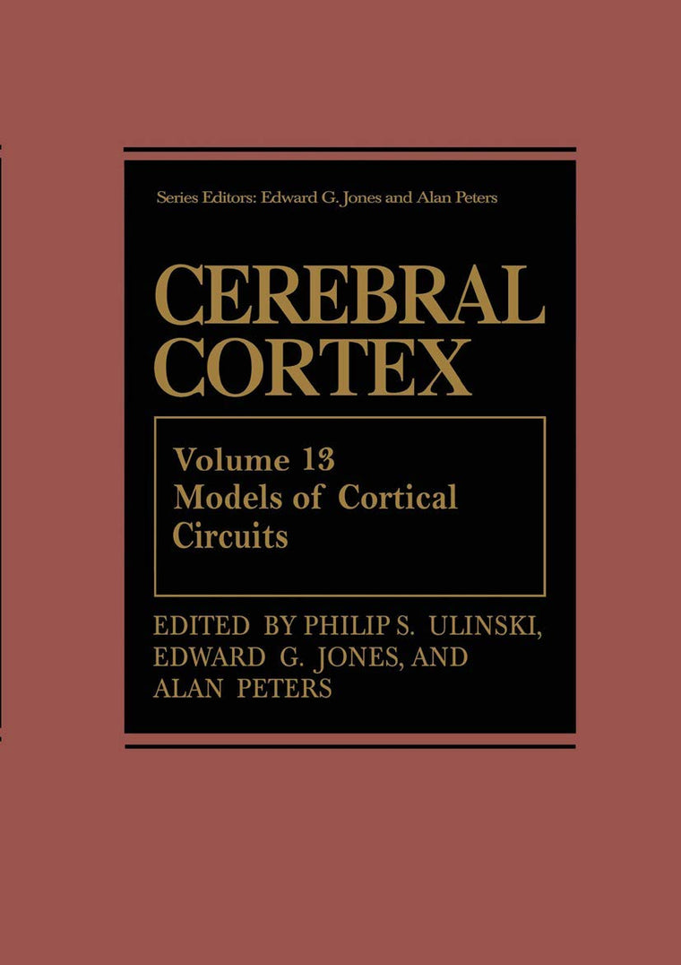 Cerebral Cortex: Models of Cortical Circuits (Cerebral Cortex, 13)