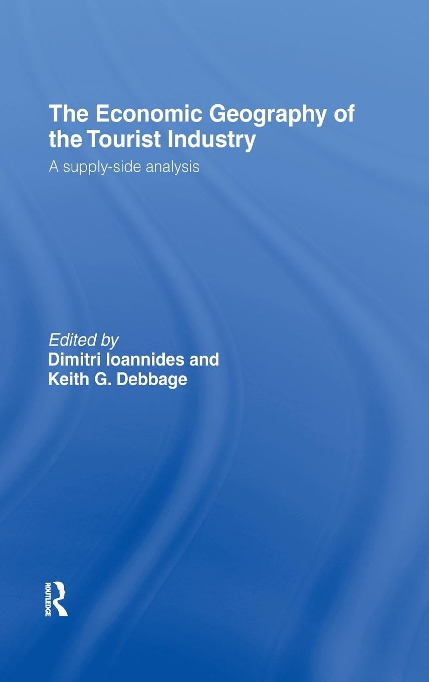 The Economic Geography of the Tourist Industry: A Supply-Side Analysis