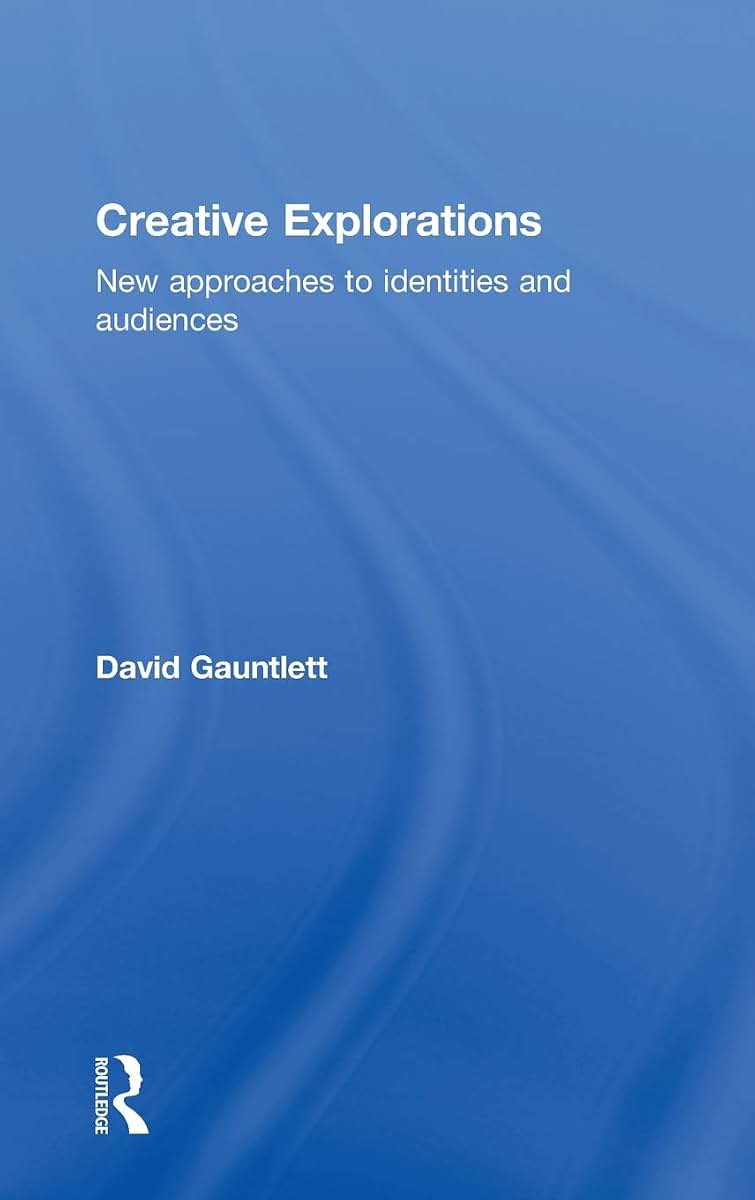 Creative Explorations: New Approaches to Identities and Audiences