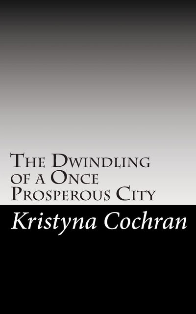 The Dwindling of a Once Prosperous City