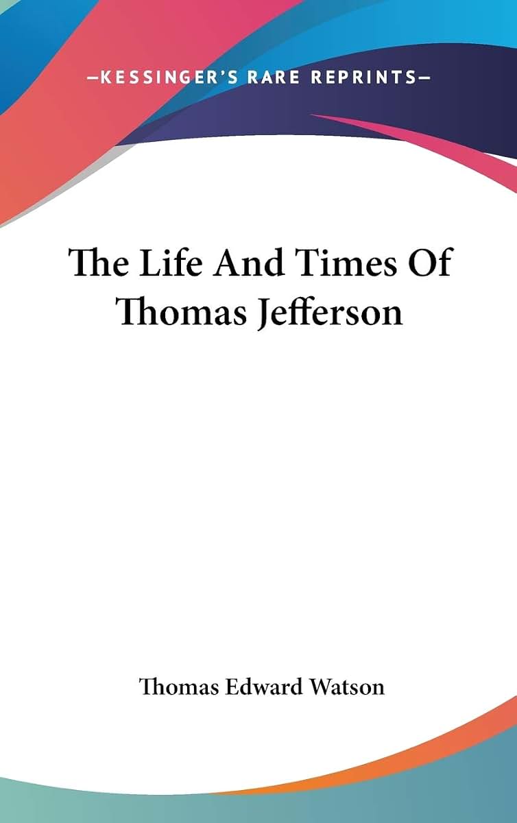 The Life And Times Of Thomas Jefferson