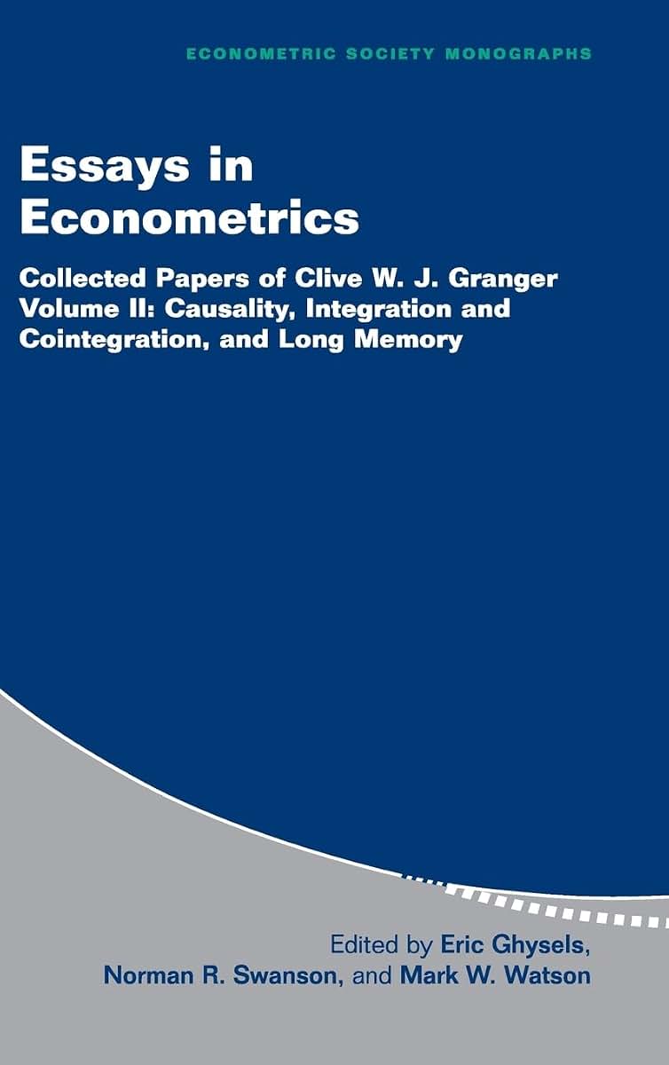 Essays in Econometrics: Collected Papers of Clive W. J. Granger (Econometric Society Monographs, Series Number 33) (Volume 2)