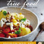 True Food: Seasonal, Sustainable, Simple, Pure by Weil MD, A