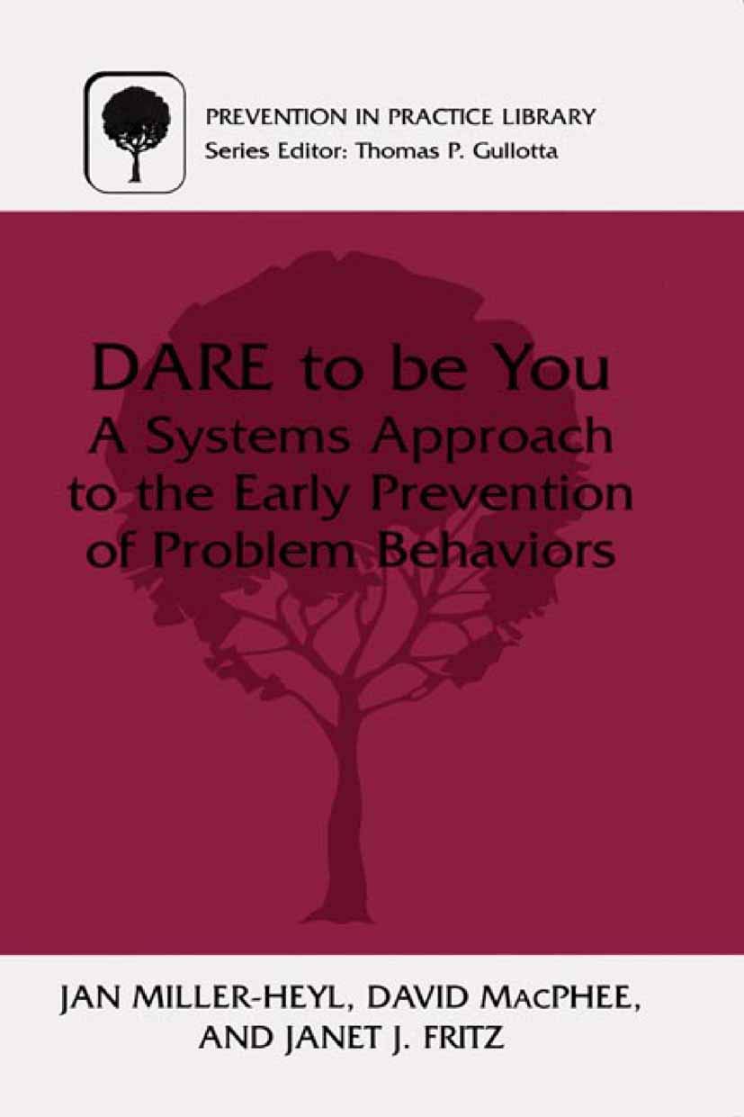 DARE To Be You: A Systems Approach to the Early Prevention of Problem Behaviors (Prevention in Practice Library)