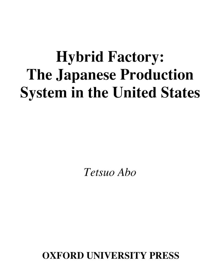 Hybrid Factory: The Japanese Production System in The United States