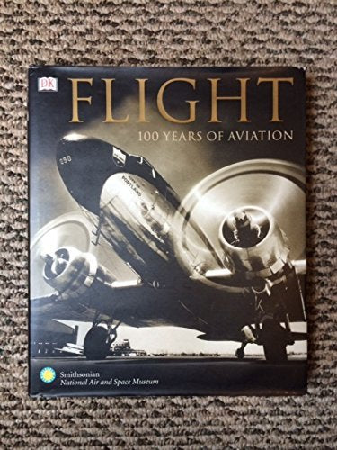 Flight: 100 Years of Aviation