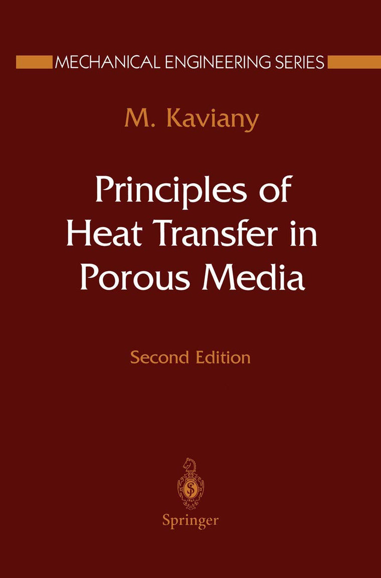 Principles of Heat Transfer in Porous Media (Mechanical Engineering Series)