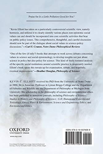 Is a Little Pollution Good for You?: Incorporating Societal Values in Environmental Research (Environmental Ethics and Science Policy Series)
