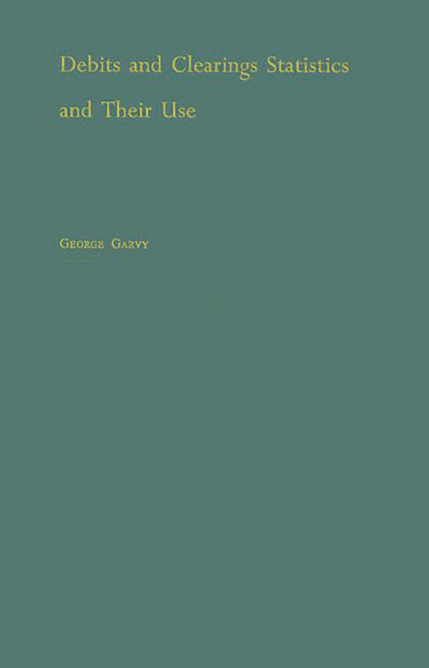 Debits and Clearings Statistics and Their Use