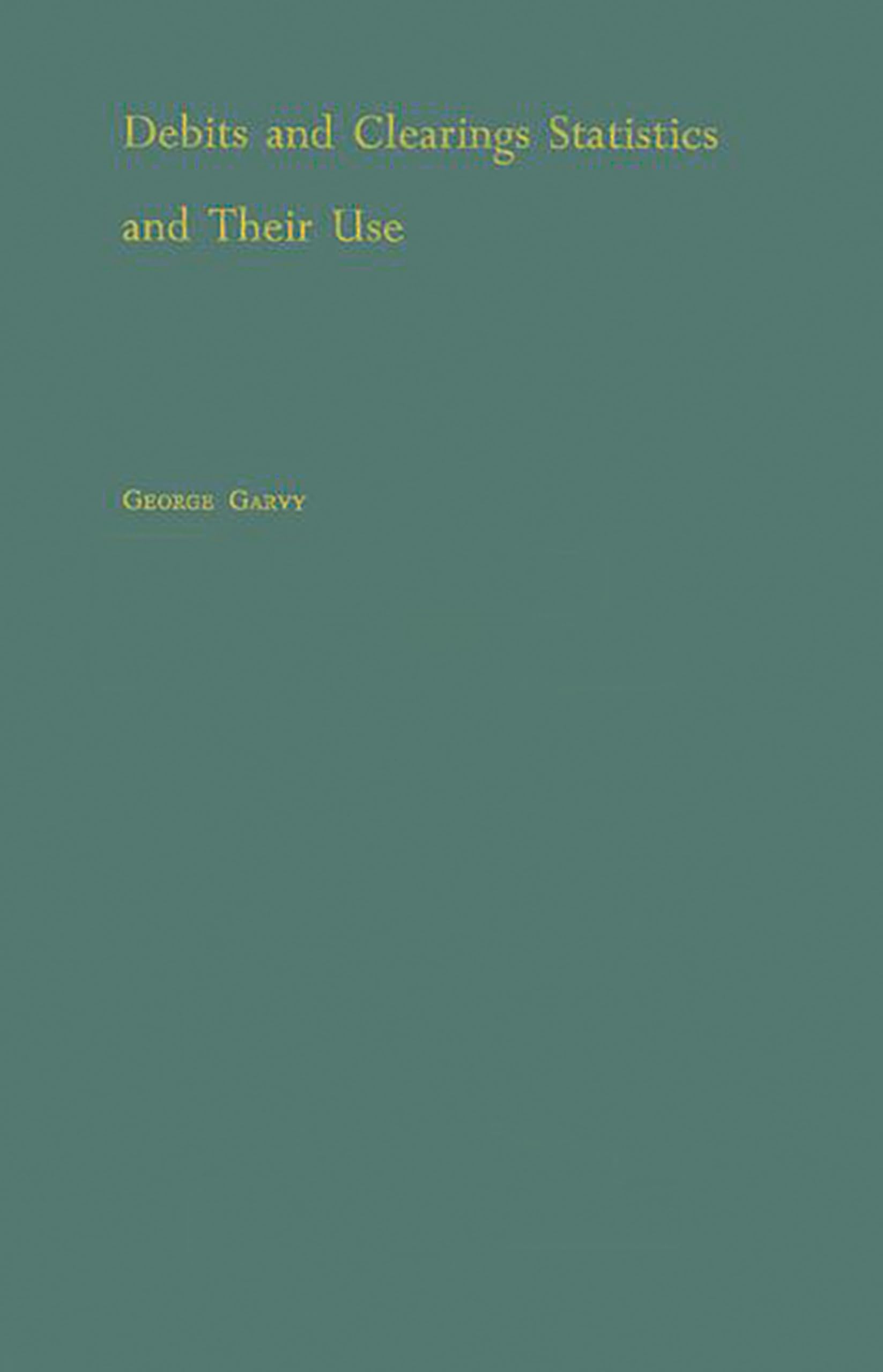 Debits and Clearings Statistics and Their Use