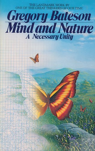 Mind and Nature: A Necessary Unity by Bateson, Gregory