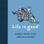 Life Is Good by Bert Jacobs