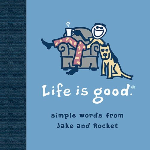 Life Is Good by Bert Jacobs