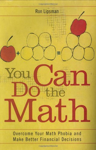 You Can Do the Math: Overcome Your Math Phobia and Make Better Financial Decisions