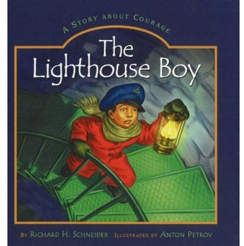 The Lighthouse Boy: A Story of Courage
