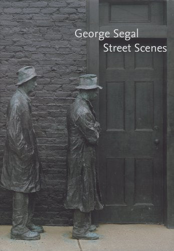 George Segal: Street Scenes