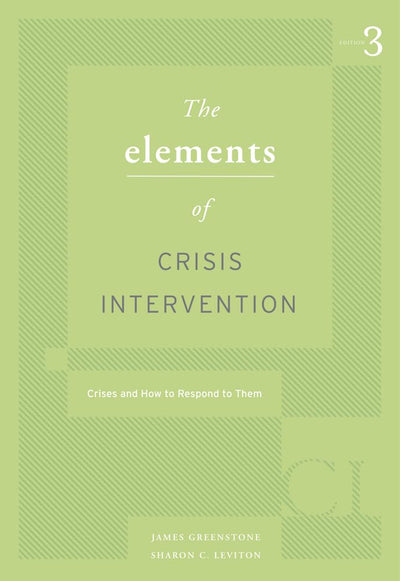 Elements of Crisis Intervention: Crisis and How to Respond to Them (HSE 225 Crisis Intervention)