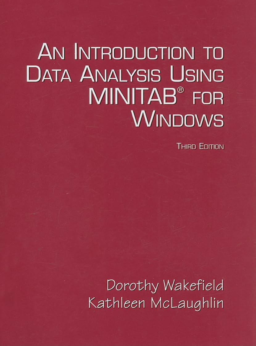 Introduction to Data Analysis Using Minitab for Windows, An