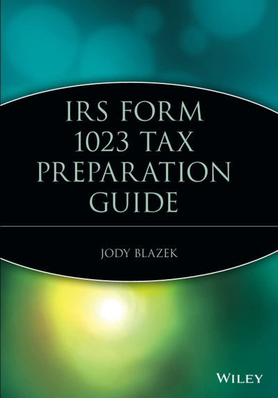 IRS Form 1023 Tax Preparation Guide