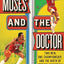 Moses and the Doctor: Two Men, One Championship, and the Birth of Modern Basketball