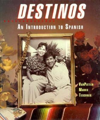 Destinos: An Introduction to Spanish (Student Edition) by Bi