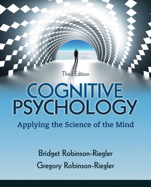 Cognitive Psychology: Applying The Science of the Mind (3rd