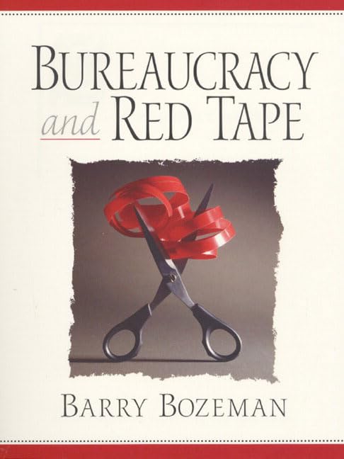 Bureaucracy and Red Tape by Bozeman, Barry