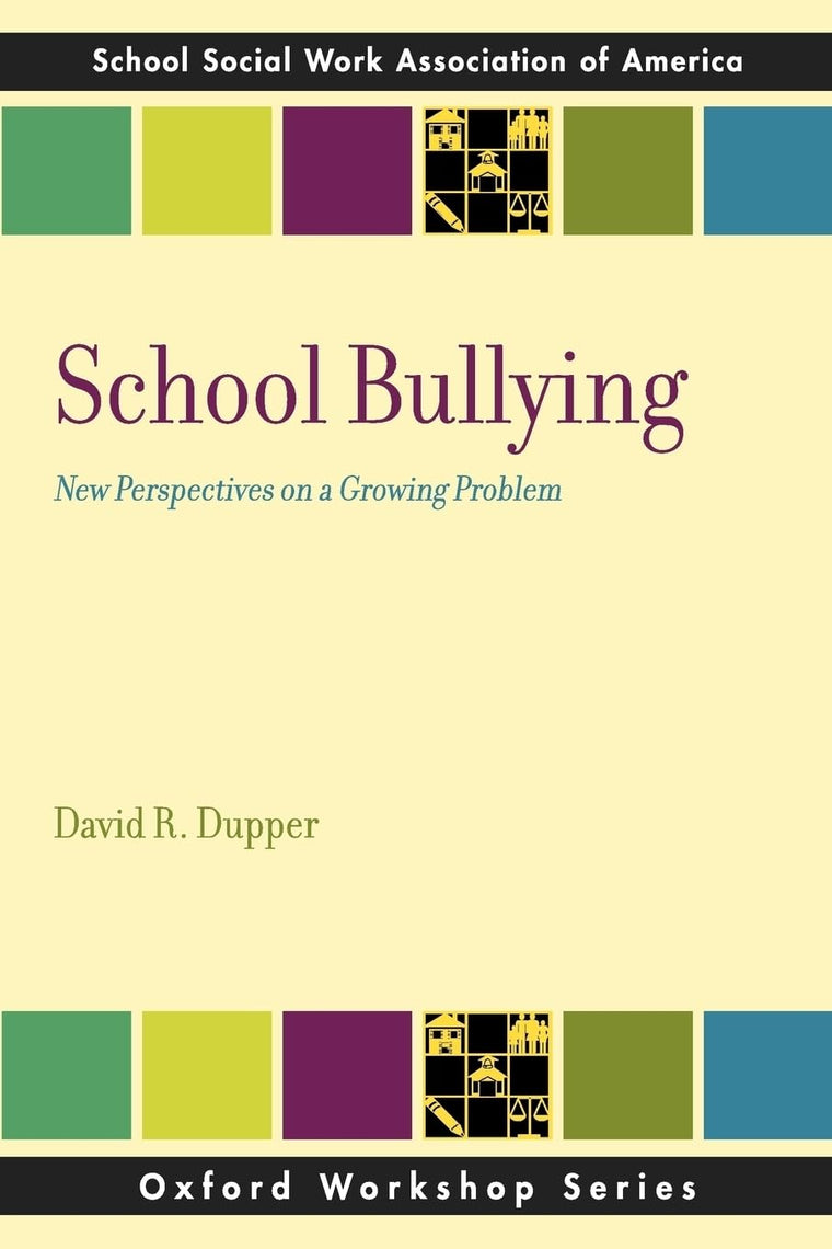 School Bullying: New Perspectives on a Growing Problem (SSWAA Workshop Series)