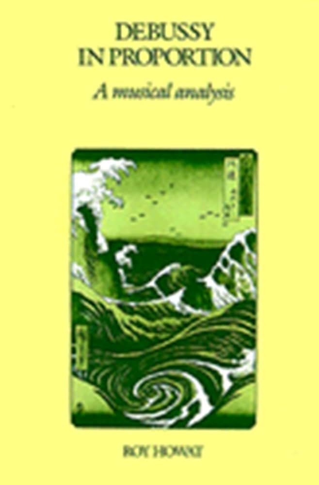 Debussy in Proportion: A Musical Analysis