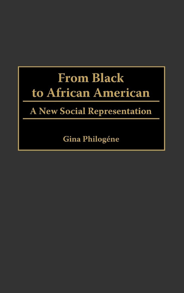 From Black to African American: A New Social Representation