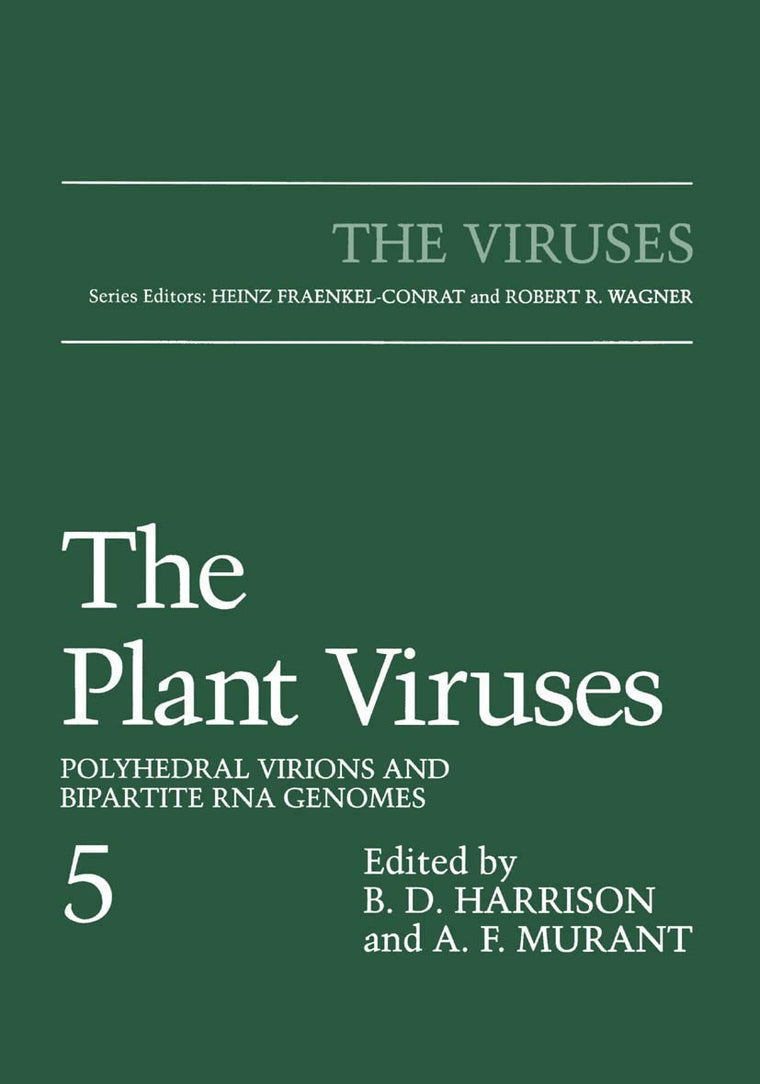The Plant Viruses: Polyhedral Virions and Bipartite RNA Genomes (The Viruses)