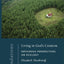 Living in God's Creation: Orthodox Perspectives on Ecology (Foundations, 4)