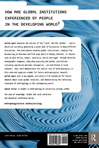 Worlds Apart: Modernity Through the Prism of the Local (ASA Decennial Conference Series: The Uses of Knowledge)