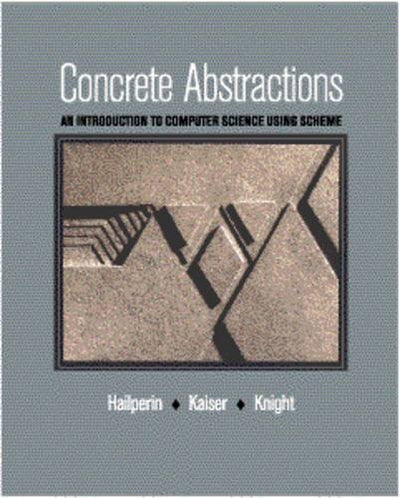 Concrete Abstractions: An Introduction to Computer Science U