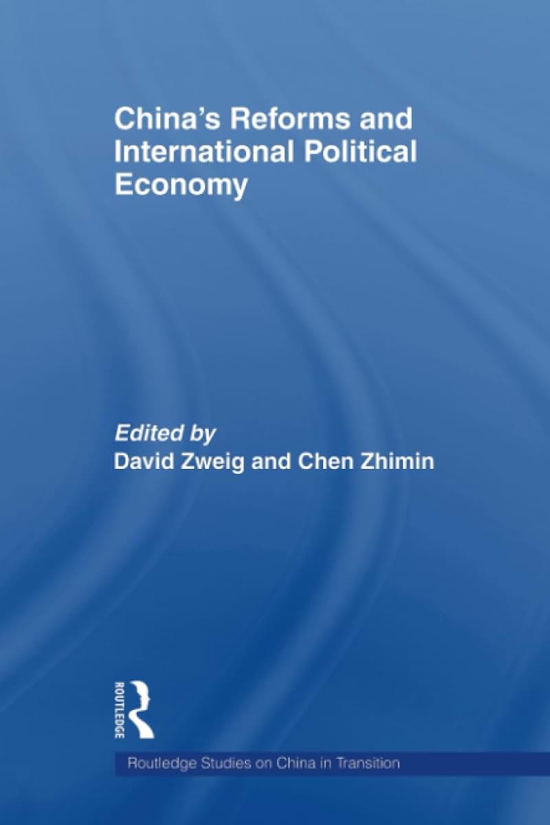 China's Reforms and International Political Economy (Routledge Studies on China in Transition)